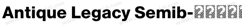 Antique Legacy Semib字体转换